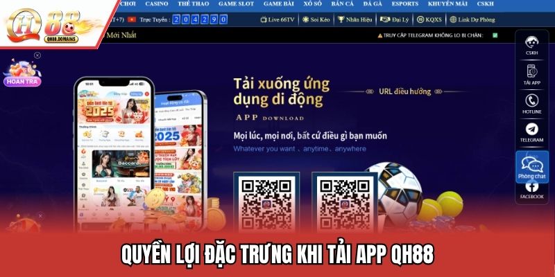 Quyền lợi đặc trưng khi tải app QH88